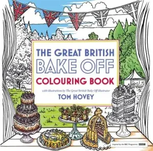 Great British Bake Off Colouring Book (Hovey Tom)(Paperback)