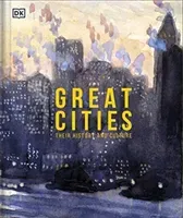 Great Cities - The Stories Behind the World's most Fascinating Places (DK)(Pevná vazba)