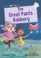 Great Pants Robbery - (White Early Reader) (Pindar Heather)(Paperback / softback)