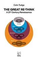 Great Re-Think - A 21st Century Renaissance (Tudge Colin)(Paperback / softback)