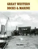 Great Western Docks & Marine (Atkins Tony)(Paperback / softback)