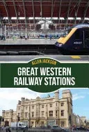 Great Western Railway Stations (Jackson Allen)(Paperback)