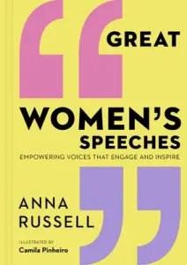 Great Women's Speeches: Empowering Voices That Engage and Inspire (Russell Anna)(Pevná vazba)