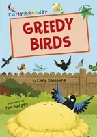 Greedy Birds - (Green Early Reader) (Sheppard Gary)(Paperback / softback)