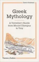 Greek Mythology: A Traveler's Guide (Stuttard David)(Pevná vazba)