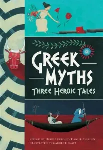 Greek Myths: Three Heroic Tales (Lupton Hugh)(Paperback)