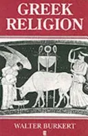 Greek Religion: Archaic and Classical (Burkert Walter)(Paperback)