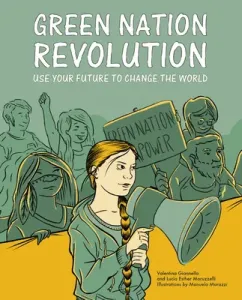 Green Nation Revolution: Use Your Future to Change the World (Gianella Valentina)(Paperback)