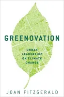 Greenovation: Urban Leadership on Climate Change (Fitzgerald Joan)(Pevná vazba)