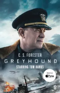 Greyhound - Discover the gripping naval thriller behind the major motion picture starring Tom Hanks (Forester C.S.)(Paperback / softback)