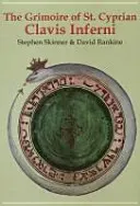 Grimoire of St Cyprian Clavis Inferni (Skinner Dr Stephen)(Pevná vazba)