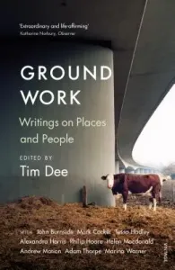 Ground Work - Writings on People and Places (Dee Tim)(Paperback / softback)