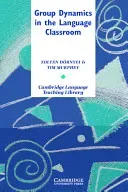 Group Dynamics in the Language Classroom (Drnyei Zoltn)(Paperback)