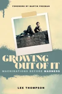 Growing Out of It: Machinations Before Madness (Snowball Ian)(Paperback)