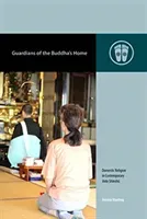 Guardians of the Buddha's Home: Domestic Religion in Contemporary Jōdo Shinshū (Starling Jessica)(Pevná vazba)