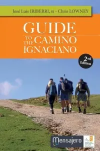 Guide to the Camino Ignaciano (Iriberri Jos Luis)(Paperback)