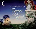 Guinea Pig Romeo & Juliet (Shakespeare William)(Pevná vazba)