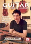 Guitar Setup, Maintenance & Repair: The Definitive Guide for Musicians and Technicians of All Levels (LeVan John)(Paperback)
