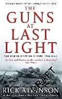 Guns at Last Light - The War in Western Europe, 1944-1945 (Atkinson Rick)(Paperback / softback)