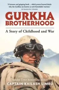 Gurkha Brotherhood: A Story of Childhood and War (Limbu Kailash)(Pevná vazba)