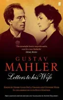 Gustav Mahler: Letters to his Wife (Mahler Gustav)(Paperback / softback)