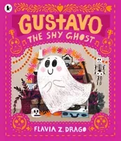 Gustavo, the Shy Ghost (Drago Flavia Z.)(Paperback / softback)