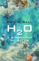 H2O - A Biography of Water (Ball Philip)(Paperback / softback)