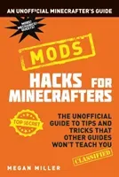 Hacks for Minecrafters: Mods (Miller Megan)(Paperback / softback)