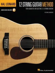 Hal Leonard 12-String Guitar Method: For Acoustic or Electric 12-String Guitar (Johnson Chad)(Paperback)