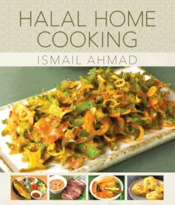 Halal Home Cooking: Recipes from Malaysia's Kampungs (Ahmad Ismail)(Paperback)