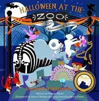 Halloween at the Zoo 10th Anniversary Edition: A Pop-Up Trick-Or-Treat Experience (White George)(Pevná vazba)