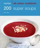 Hamlyn All Colour Cookery: 200 Super Soups - Hamlyn All Colour Cookbook (Lewis Sara)(Paperback / softback)