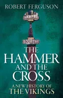 Hammer and the Cross - A New History of the Vikings (Ferguson Robert)(Paperback / softback)