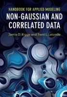 Handbook for Applied Modeling: Non-Gaussian and Correlated Data (Riggs Jamie D.)(Paperback)