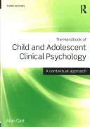 Handbook of Child and Adolescent Clinical Psychology - A Contextual Approach (Carr Alan (University College Dublin Ireland))(Paperback / softback)