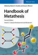 Handbook of Metathesis, Volume 1: Catalyst Development and Mechanism (Grubbs Robert H.)(Pevná vazba)