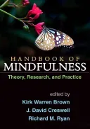 Handbook of Mindfulness: Theory, Research, and Practice (Brown Kirk Warren)(Paperback)