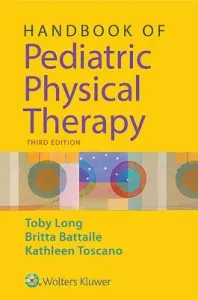Handbook of Pediatric Physical Therapy (Long Toby)(Paperback)