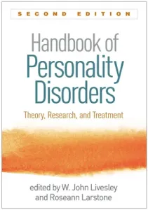 Handbook of Personality Disorders, Second Edition: Theory, Research, and Treatment (Livesley W. John)(Paperback)