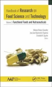 Handbook of Research on Food Science and Technology: Volume 3: Functional Foods and Nutraceuticals (Chavez-Gonzalez Monica Lizeth)(Pevná vazba)
