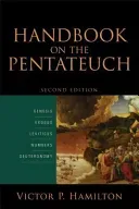 Handbook on the Pentateuch: Genesis, Exodus, Leviticus, Numbers, Deuteronomy (Hamilton Victor P.)(Paperback)