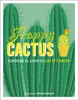 Happy Cactus - Choose It, Love It, Let It Thrive(Pevná vazba)