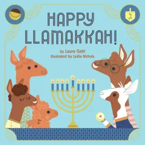 Happy Llamakkah!: A Hanukkah Story (Gehl Laura)(Pevná vazba)