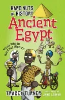Hard Nuts of History: Ancient Egypt (Turner Tracey)(Paperback / softback)