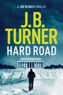 Hard Road (Turner J. B.)(Paperback)