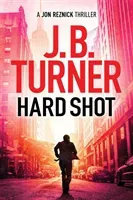 Hard Shot (Turner J. B.)(Paperback)