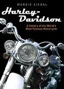 Harley-Davidson: A History of the World's Most Famous Motorcycle (Siegal Margie)(Paperback)
