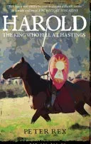 Harold: The King Who Fell at Hastings (Rex Peter)(Paperback)