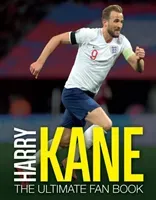 Harry Kane: The Ultimate Fan Book (Besley Adrian)(Pevná vazba)