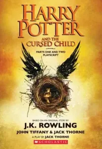 Harry Potter and the Cursed Child, Parts One and Two: The Official Playscript of the Original West End Production: The Official Script Book of the Ori (Rowling J. K.)(Paperback)